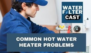 Common Hot Water Heater Problems