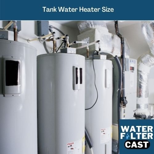 Tank Water Heater Size