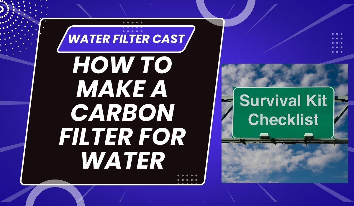 How to Make a Carbon Filter for Water A Comprehensive Guide